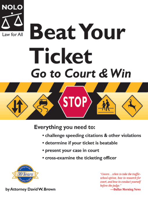Title details for Beat Your Ticket: Go to Court & Win! by David Brown - Available